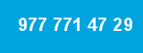 977 771 47 29